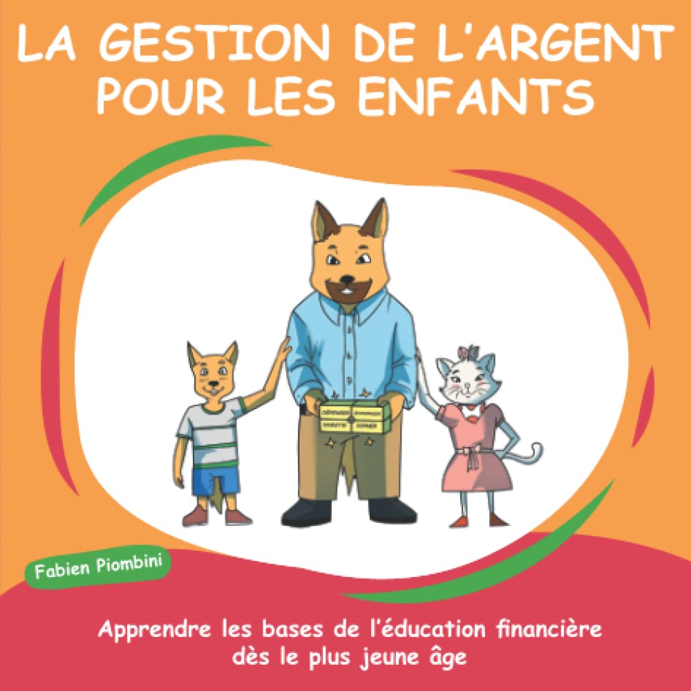 La gestion de l'argent pour les enfants - Fabien Piombini.